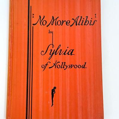 Sale Photo Thumbnail #265: In good used condition. This is the vintage fitness and beauty book No More Alibis! by Sylvia of Hollywood (Sylvia Ullback). First published in 1934, the book offers diet and exercise advice based on articles that originally appeared in Photoplay Magazine