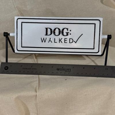 Dog needs a walk, Dog: walked! Metal sign!