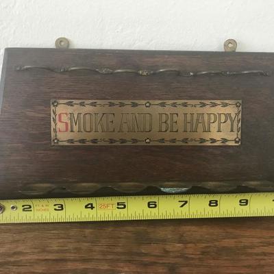 SMOKE AND BE HAPPY Wooden Sign with Cig Holders (Item #601)
