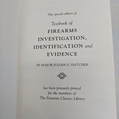 Textbook of Firearms Investigation Identification and Evidence Hatcher