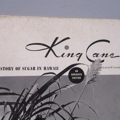 King Cane - Story Of Sugar In Hawaii