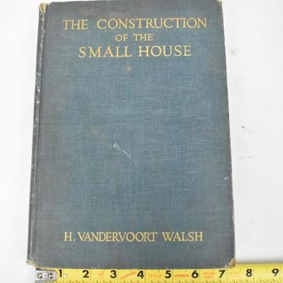 Vintage 1923 The Construction of Small House Hardcover Walsh w/ Illustrations
