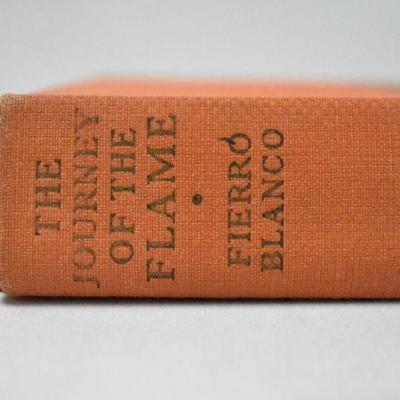 Hardcover Book The Journey of the Flame, by Fierro Blanco, Vintage 1933