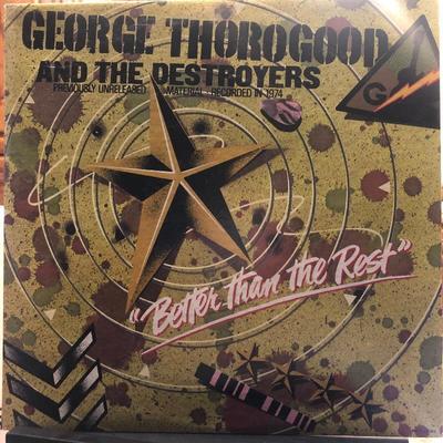 #81 George Thorogood and the Destroyers - Better than the Rest MCA- 27085