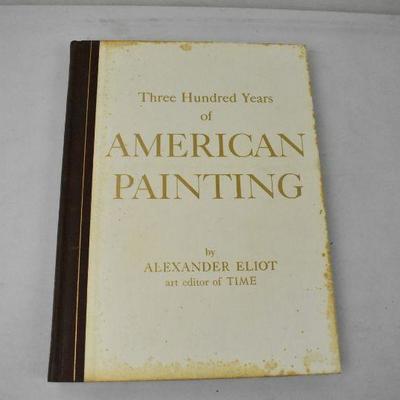 300 Years of American Painting by Eliot - Vintage 1957 Hardcover Book & Case