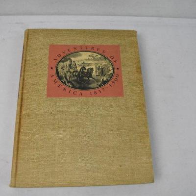 Adventures of America 1857-1900 by John A Kouwenhoven - 1938 Hardcover Book