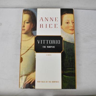 3 Hardcover Books by Anne Rice: Vittorio the Vampire -to- Taltos