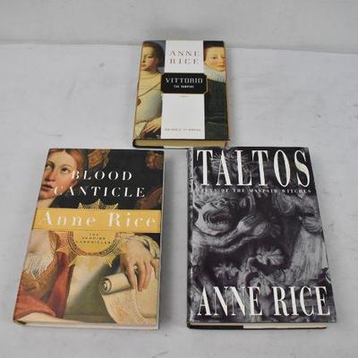 3 Hardcover Books by Anne Rice: Vittorio the Vampire -to- Taltos