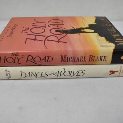 2 Hardcover Books by Michael Blake: The Holy Road & Dances with Wolves