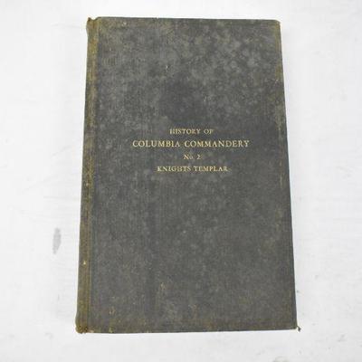 History of Columbia Commandery No. 2 Knights Templar - Vintage 1938 Hardcover