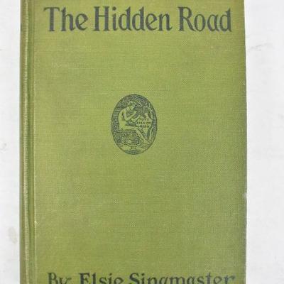 The Hidden Road. Hardcover Book by Elsie Singmaster. VIntage 1923