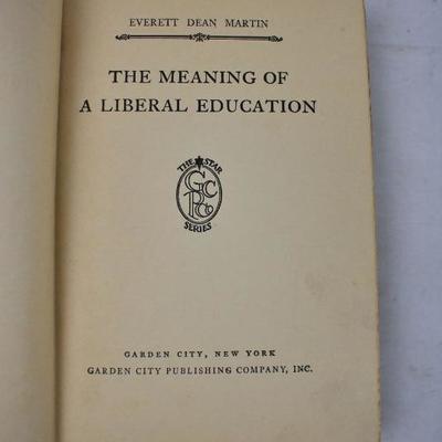 The Meaning of a Liberal Education. Hardcover Book by Martin. Vintage 1926