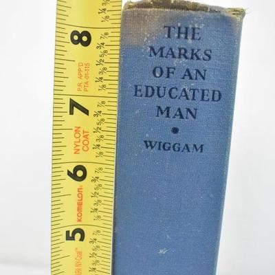 The Marks of an Educated Man. Hardcover Book by Albert Wiggam. Vintage 1930