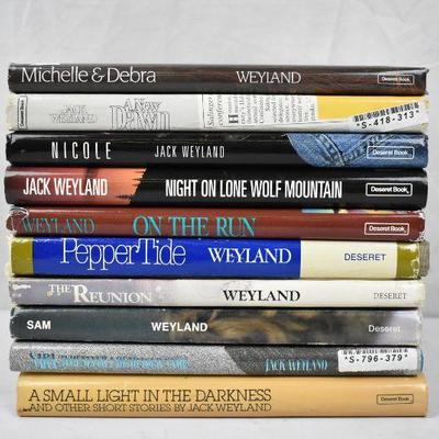 10 Hardcover Fiction Books by Jack Weyland: Michelle & Debra -to- Small Light