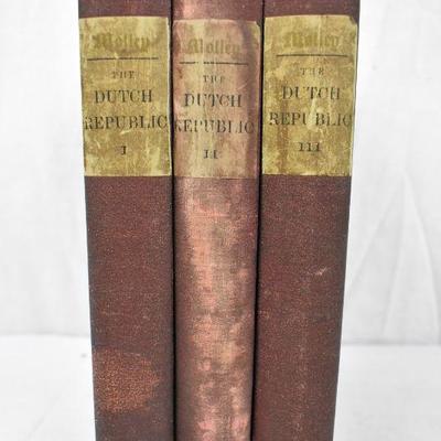 3 Hardcover Books, The Dutch Republic Volumes I, II, III Antique 1900