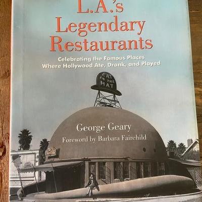 L.A.'s LEGENDARY RESTAURANTS - Celebrating the famous places where Hollywood ate, drank & played (book)
