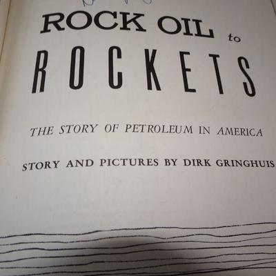 1960 Autographed  Rock Oil To Rockets: The Story of Petroleum in America Dirk Gringhuis