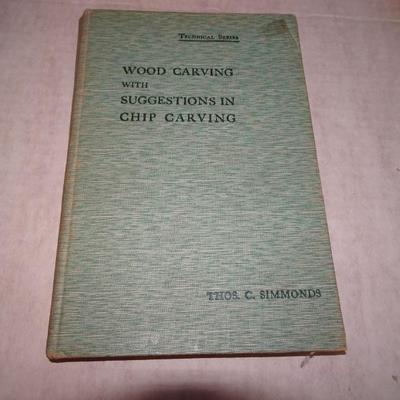Wood Carving with Suggestions in Chip Carving by Thos. C. Simmons 