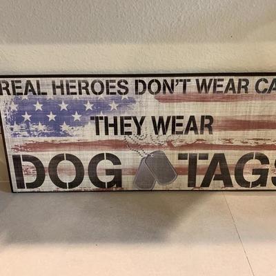 Heroâ€™s donâ€™t wear capes they wear dog tags sign 