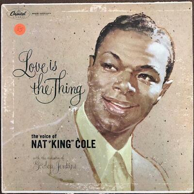 #85 Nat King Cole - Love is the Thing  W-824 