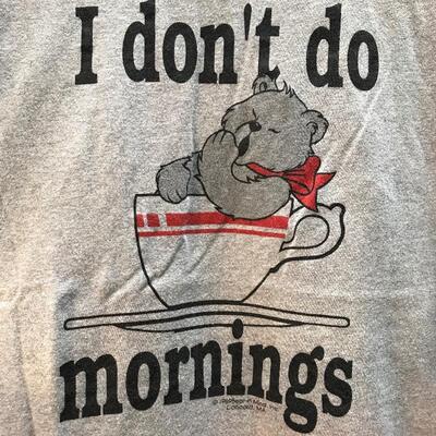 “I don’t do mornings“ Bear T-shirt XL