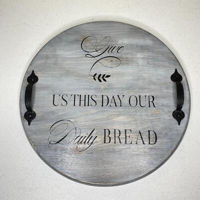 â€œGive us this day our daily breadâ€ Wood Decor / Server
