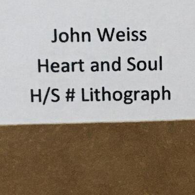 JOHN WEISS â€œHeart and Soulâ€ Hand Signed Lithograph. LOT 25