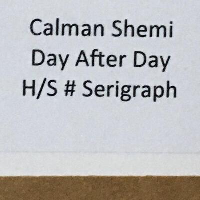 CALMAN SHEMI â€œDay After Dayâ€ Hand Signed Numbered Lithograph. LOT B18