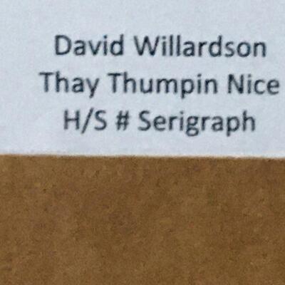 David Willardson â€œThay Thumping Niceâ€ Hand Signed Limited Serigraph. LOT B14