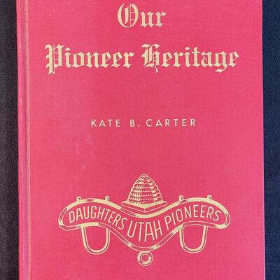 #116 Our Pioneer Heritage Kate B. Carter Signed Edition