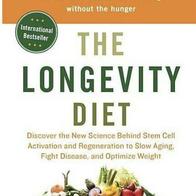The Longevity Diet : Discover the New Science Behind Stem Cell Activation