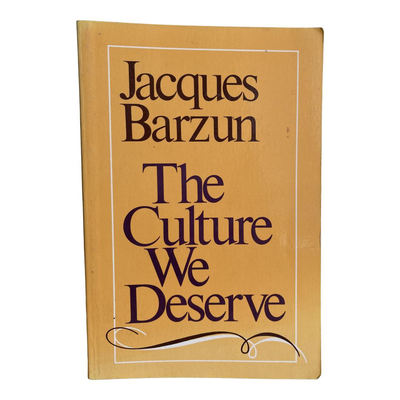 LOT 2 - The Culture We Deserve - Jacques Barzun SIGNED 