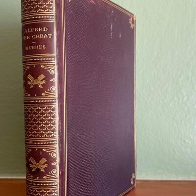LOT 57 - Antique Book - Alfred the Great - Thomas Hughes - 1891