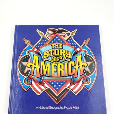 THE STORY OF AMERICA-A NATIONAL GEOGRAPHIC PICTURE ATLAS