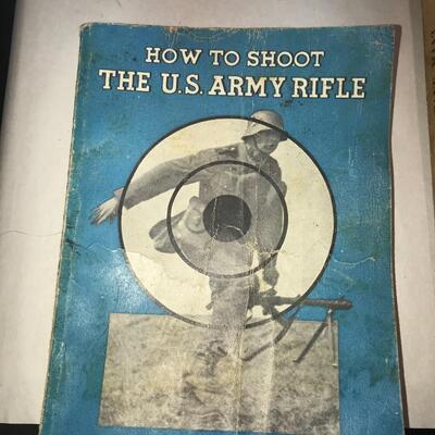 Military Book Manual How to Shoot The US Army Rifle (Lot 79)