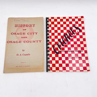 KANSAS BOOKS - â€œHISTORY OF OSAGE CITY AND OSAGE COUNTYâ€ AND â€œCRICKETâ€™Sâ€ COOKBOOK