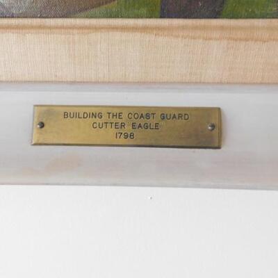 Original Art Framed and Signed 'Building the Coast Guard Cutter Eagle' 1788