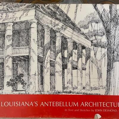 Lot #36 -- Louisiana's Antebellum Architecture by John Desmond, FAIA