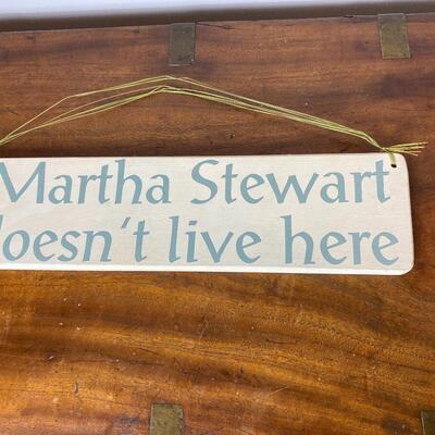 Martha Stewart Doesnâ€™t Live Here Wood Sign 