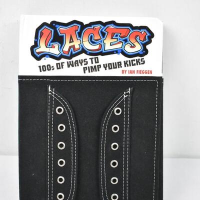 Laces Book - 100s of Ways to Pimp Your Kicks