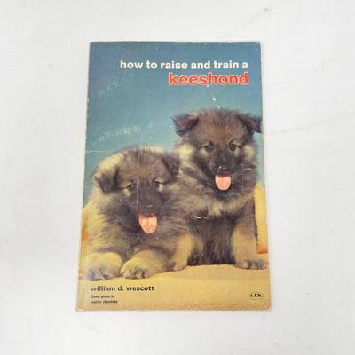 â€œHOW TO RAISE AND TRAIN A KEESHONDâ€ BOOK