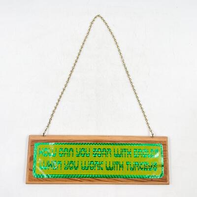 FUNNY â€œWORK WITH TURKEYSâ€ DECORATIVE WOODEN SIGN