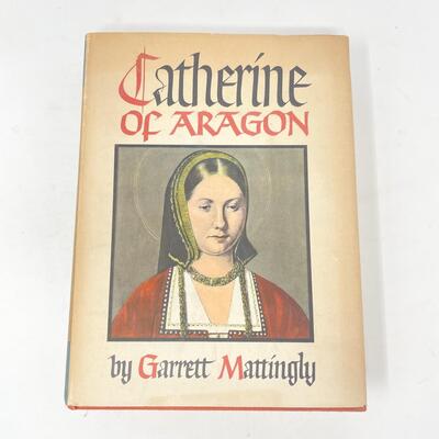 1941 â€œCATHERINE OF ARAGONâ€ BY GARRETT MATTINGLY HARDBACK BOOK