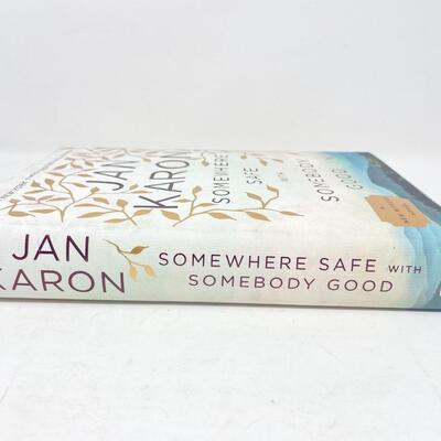 2014 â€œSOMEWHERE SAFE WITH SOMEBODY GOODâ€ BY JAN KARON HARDBACK BOOK
