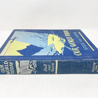 1947 â€œOUR WORLD TODAYâ€ BY STULL AND HATCH HARDBACK BOOK
