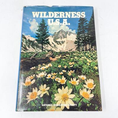 1973 â€œWILDERNESS U.S.A.â€ - NATIONAL GEOGRAPHIC SOCIETY - LARGE HARDBACK BOOK
