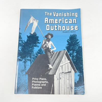 1992 â€œTHE VANISHING AMERICAN OUTHOUSEâ€ BY RONALD S. BARLOW LARGE PAPERBACK BOOK