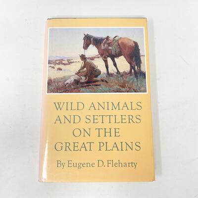 â€œWILD ANIMALS AND SETTLERS ON THE GREAT PLAINS â€œ HARDBACK BOOK