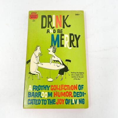 *1ST PRINTING* 1959 â€œDRINK AND BE MERRYâ€ CARTOON BOOK