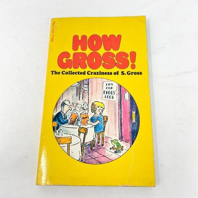 *1ST PRINTING* 1973 â€œHOW GROSS!â€ SAM GROSS CARTOON BOOK